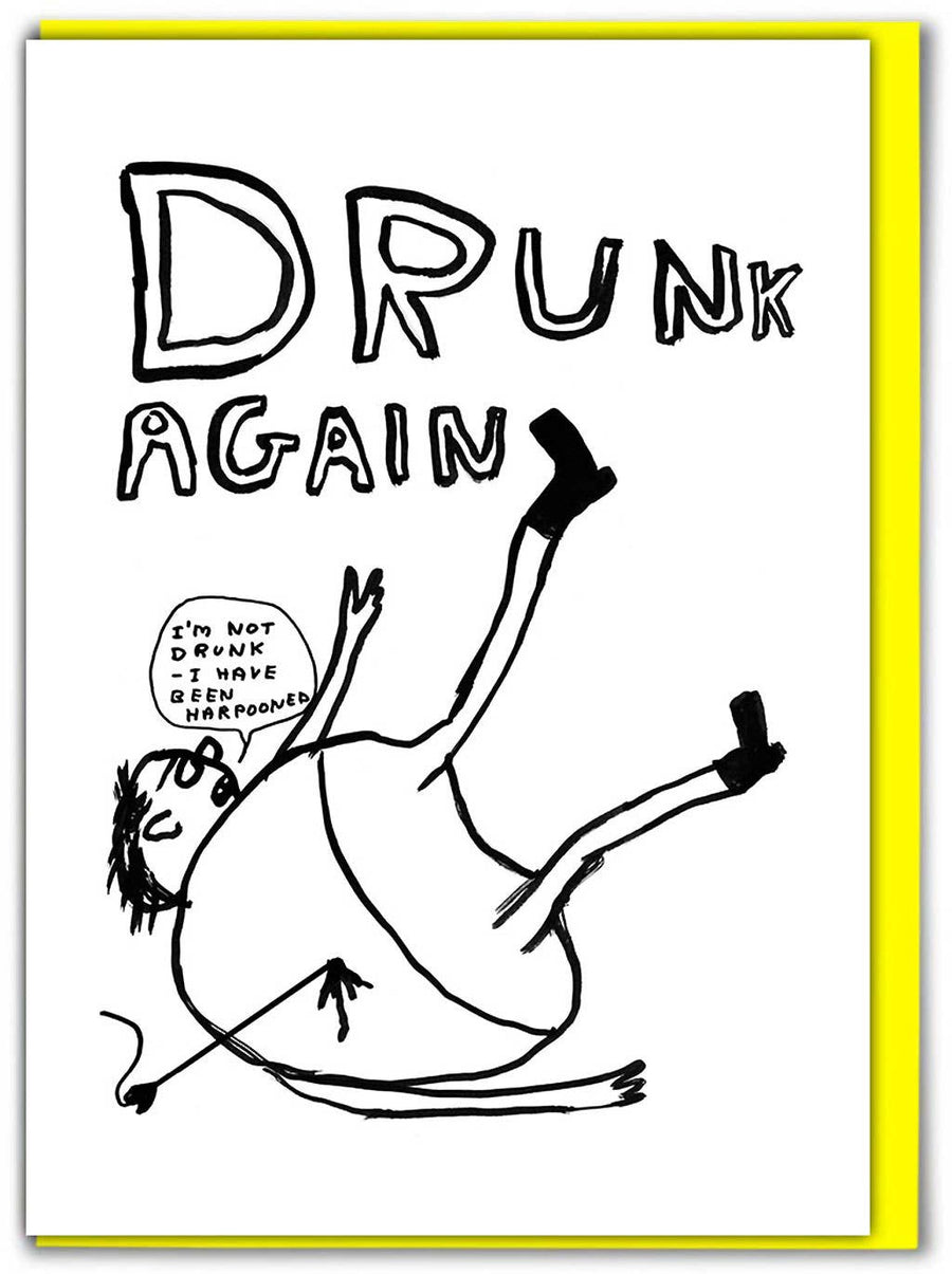 Drunk Again Card by David Shrigley