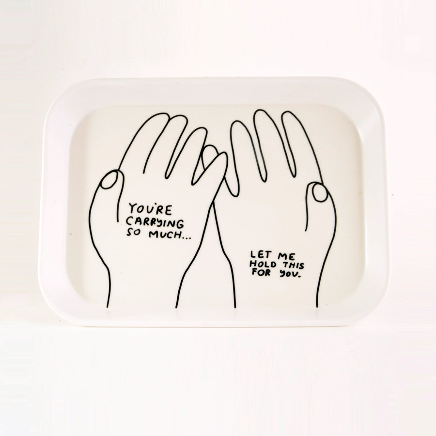 Let Me Carry This For You Tray
