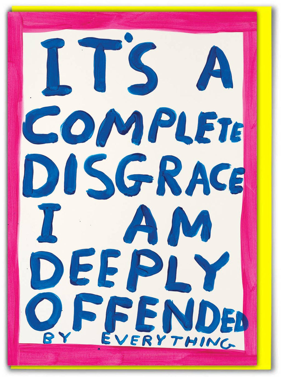 Deeply Offended Card by David Shrigley