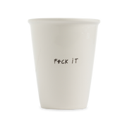 Cup f*ck it