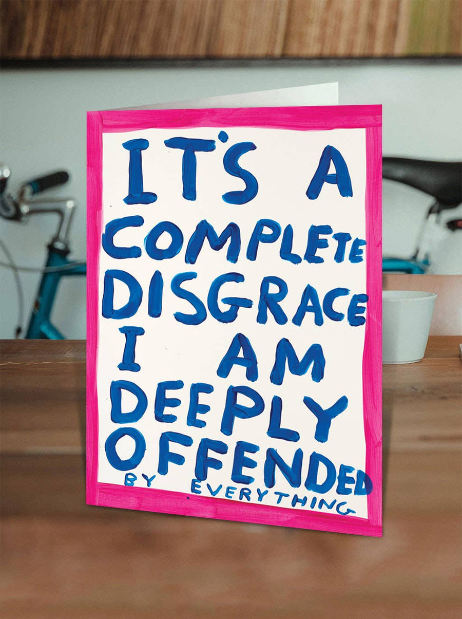 Deeply Offended Card by David Shrigley