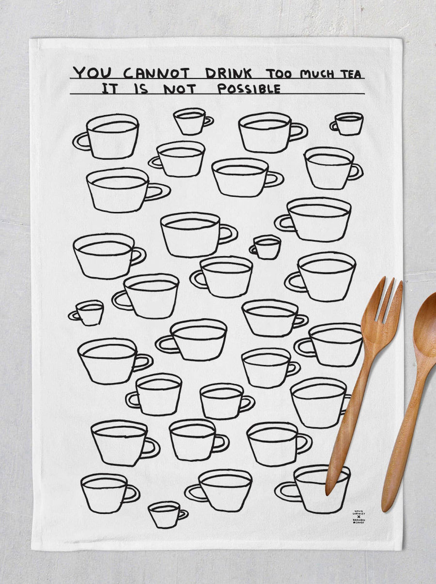 Too Much Tea - Tea Towel By David Shrigley